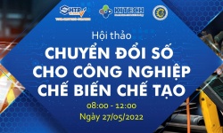 Đăng ký tham dự Hội thảo Chuyển đổi số cho công nghiệp chế biến chế tạo