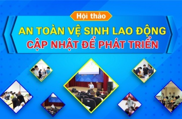 Đăng ký tham dự Hội thảo AN TOÀN VỆ SINH LAO ĐỘNG - CẬP NHẬT ĐỂ PHÁT TRIỂN