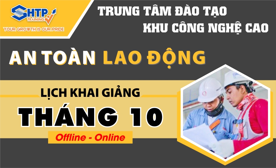 Lịch khai giảng lớp AN TOÀN LAO ĐỘNG tháng 10