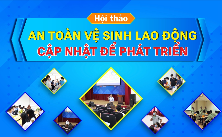 Đăng ký tham dự Hội thảo AN TOÀN VỆ SINH LAO ĐỘNG - CẬP NHẬT ĐỂ PHÁT TRIỂN