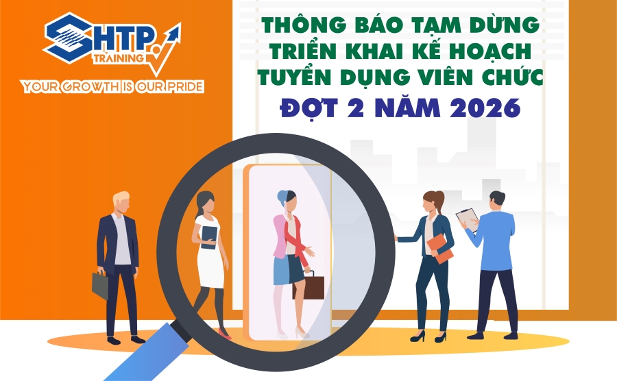 Thông báo tạm dừng triển khai kế hoạch tuyển dụng viên chức đợt 2 năm 2026