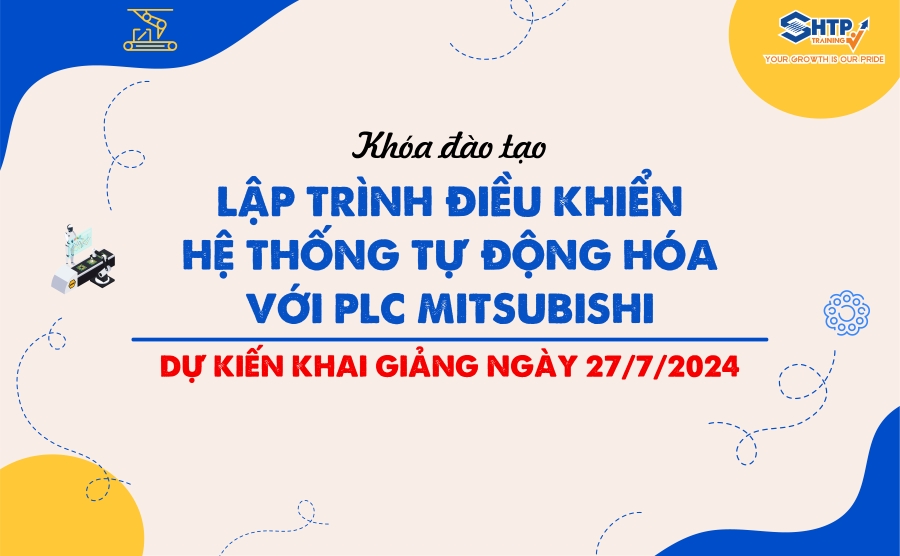 Chiêu sinh khóa học LẬP TRÌNH ĐIỀU KHIỂN TỰ ĐỘNG HÓA VỚI PLC MITSUBISHI