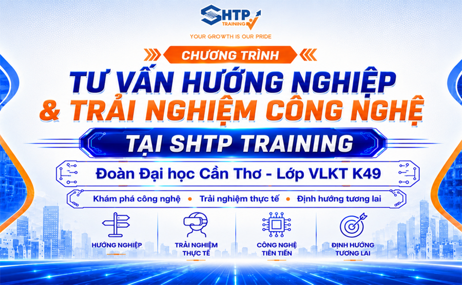 SINH VIÊN ĐẠI HỌC CẦN THƠ THAM QUAN  TRẢI NGHIỆM CÔNG NGHỆ TẠI SHTP TRAINING